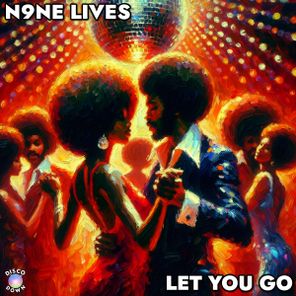 N9ne Lives – Let You Go
