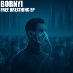 BORNYI – Free Breathing EP