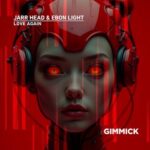 Ebon Light, JARR Head – Love Again