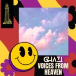 Ghazi – Voices From Heaven