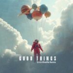 Black Hertz, Erick Khalifa – GOOD THINGS