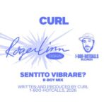 Curl - Sentito Vibrare (B-Boy Mix) 3 Curl – Sentito Vibrare (B-Boy Mix)