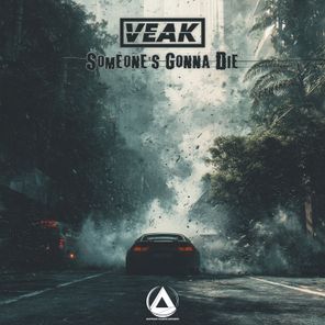 Veak - Someone's Gonna Die 1 Veak – Someone’s Gonna Die