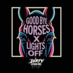 WeZ WhaTevR - Goodbye Horses / Lights Off 3 WeZ WhaTevR – Goodbye Horses / Lights Off