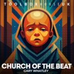 Gary Whatley – Church Of The Beat