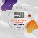 Lucas Rotela, Raiann – Butterfly