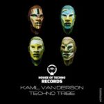 Kamil Van Derson - Techno Tribe 3 Kamil Van Derson – Techno Tribe