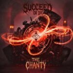THE ÇHANTY – Succeed or Die