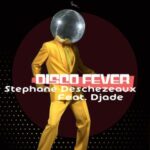 Stephane Deschezeaux, Djade – Disco Fever