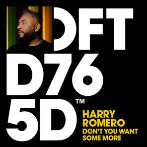 Harry Romero – Don’t You Want Some More
