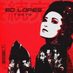 Ed Lopes – Tokyo