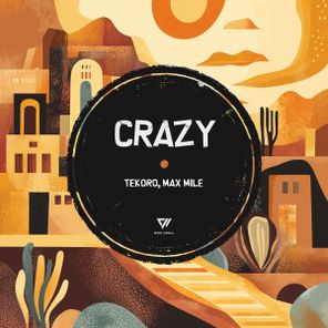 Max Mile, Tekoro – Crazy
