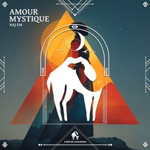 Cafe De Anatolia, Naj EM – Amour Mystique