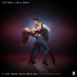 Nico Amore, Cero Miedo – I Just Wanna Dance with Him (Cero Miedo Remix)