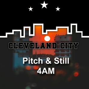 Pitch, Still – 4Am
