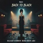 Eliad Cohen, Riki Ben Ari – Back to Black (Extended Mix)