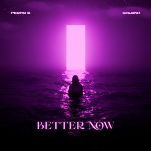 Calena, Pedro B (BR) – Better Now