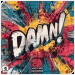 Valy Mo, Devarra – DAMN!