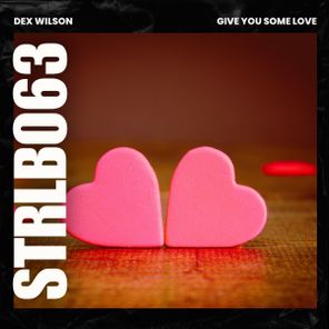 Dex Wilson – Give You Some Love