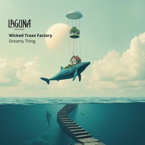 Wicked Traxx Factory – Dreamy Thing