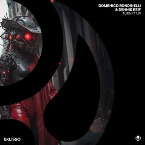 Domenico Rondinelli, Dennis Reif – Turn It Up
