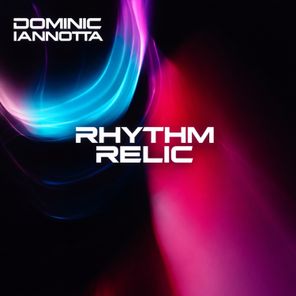 Dominic Iannotta - Rhythm Relic 1 Dominic Iannotta – Rhythm Relic