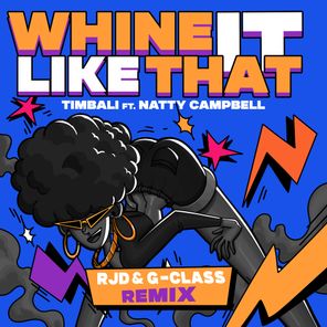 Natty Campbell, G-Class – Whine It Like That (RJD & G-Class Remix)