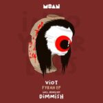 Dimmish, Viot – Fyrah EP