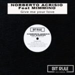 Norberto Acrisio, Mimmino – Give me your love