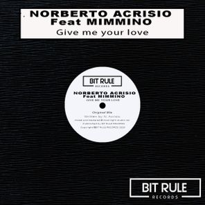 Norberto Acrisio, Mimmino – Give me your love
