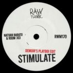 Nathan Barato, Demuir – Stimulate (Demuir’s Playboi Edit)