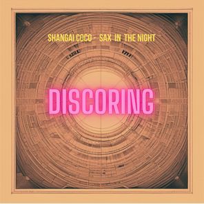 Shangai Coco – Sax in the Night