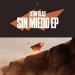 Leon Blaq – Sin Miedo EP