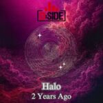 Halo – 2 Years Ago
