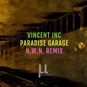 Vincent Inc, N.W.N. – Paradise Garage (N.W.N. remix)