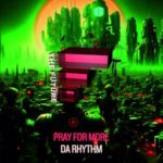 Pray For More – Da Rhythm