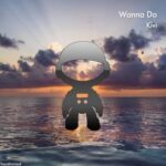 Kivi – Wanna Do