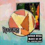 Ninetree, Aidan Bega – Make Us EP