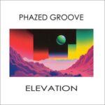 Phazed Groove – Elevation