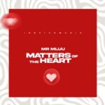 Mr Mluu, Karma Banshee – Matters Of The Heart