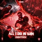 Zentrix – All I Do Is Win