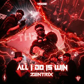 Zentrix – All I Do Is Win