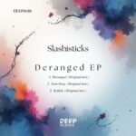 Slashisticks – Deranged