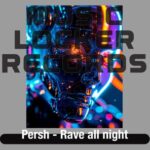 Persh – Rave All Night