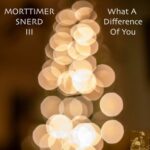 Belizian Voodoo Priest, Morttimer Snerd III – What A Difference Of You
