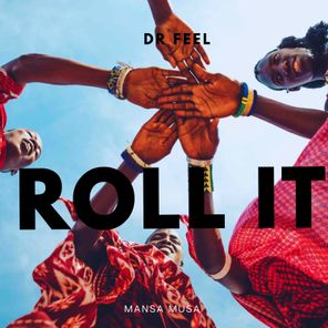 Dr Feel – Roll It