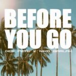 Dee Pete, Nika Barlak - Before You Go 3 Dee Pete, Nika Barlak – Before You Go