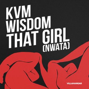 KVM, Wisdom – That Girl (Nwata)