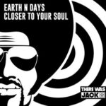 Earth n Days – Closer to Your Soul (Extended Mix)