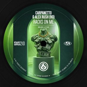 Carpanetto, Alex Rush (RO) – Racks On Me